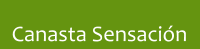 Canasta Sensaci�n
