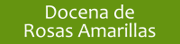 Docena de Rosas Amarillas